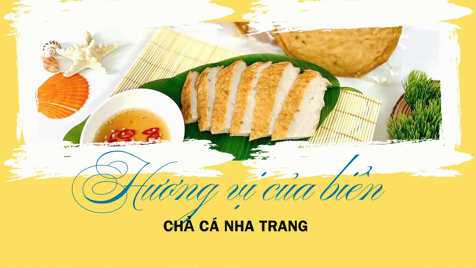Chả cá Nha Trang mang huong vị của biển